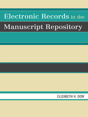 cover image of Electronic Records in the Manuscript Repository